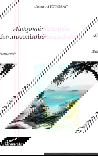 Autopsie d'un macchabée: Théâtre mahorais