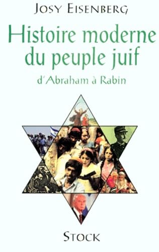 Histoire Moderne Du Peuple Juif. D'Abraham A Rabin