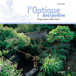 L'optique des jardins : élargir l'espace, libérer l'esprit
