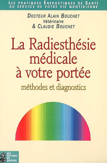 Couverture de La radiesthésie médicale à votre portée : méthodes et diagnostics