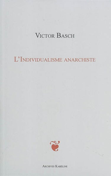 L'individualisme anarchiste : Max Stirner