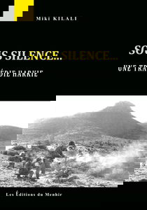 Sous silence...: Une tragédie harkie