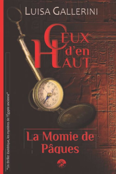Couverture de La Momie de Pâques: Un thriller ésotérique, les mystères de l’Egypte ancienne (Ceux d’en haut - Livre 1)