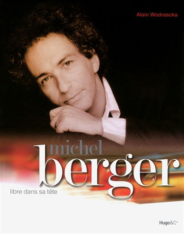 Michel Berger : libre dans sa tête