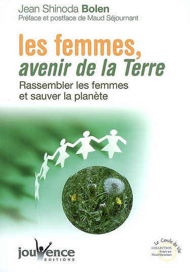 Couverture de Les femmes, avenir de la Terre : rassembler les femmes et sauver la planète