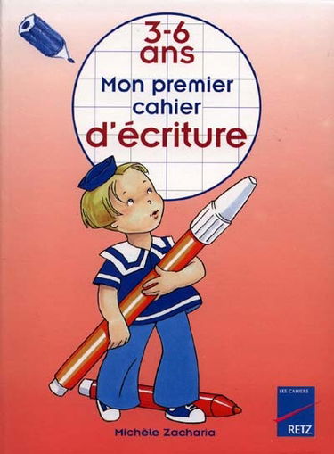 Mon premier cahier d'écriture : 3-6 ans