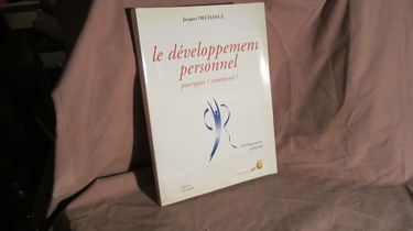 Le développement personnel : pourquoi, comment ?