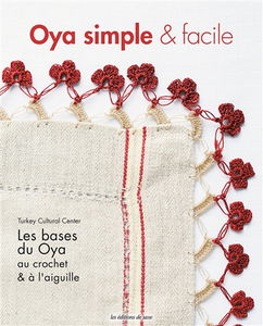 Oya simple & facile : les bases du Oya au crochet & à l'aiguille