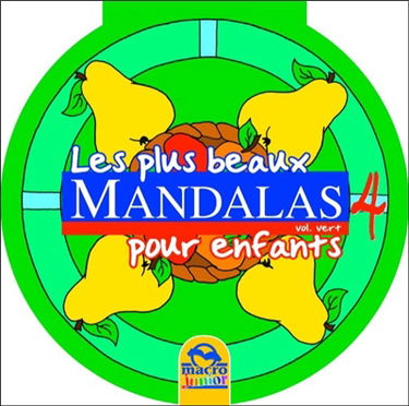 Les plus beaux mandalas pour enfants. Vol. 4. Vert