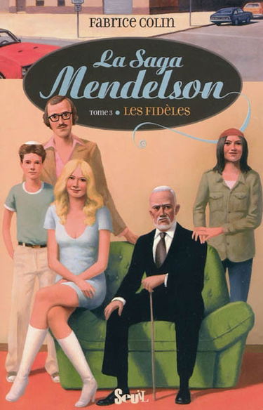 La saga Mendelson. Vol. 3. Les fidèles