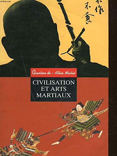 Question de, n° 102. Civilisation et arts martiaux ou Le noeud de la ceinture