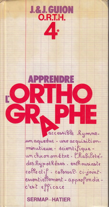 Apprendre l'orthographe : O.R.T.H. 4e