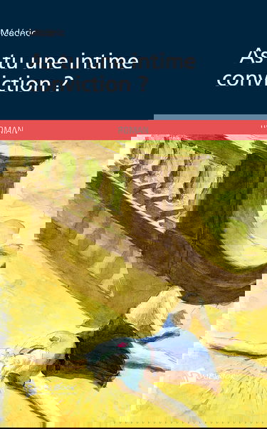 As-tu une intime conviction ?