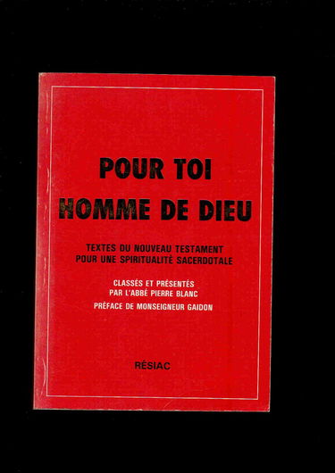 Pour Toi Homme De Dieu - Textes Du Nouveau Testament Pour Une Spiritualité Sacerdotale