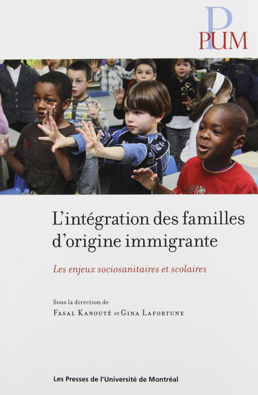 Intégration des familles d'origine immigrante: Les enjeux sociosanitaires et scolaires