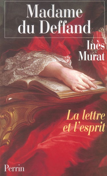 Madame Du Deffand (1696-1780) : la lettre et l'esprit