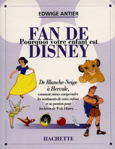 Pourquoi votre enfant est fan de Disney