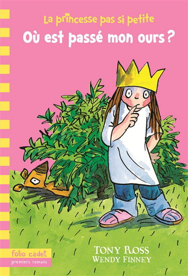 La princesse pas si petite. Vol. 3. Où est passé mon ours ?
