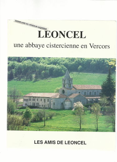 Couverture de LEONCEL une abbaye cistercienne en Vercors.