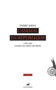 L'animal en République : 1789-1802 : genèse du droit des bêtes