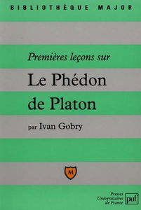 Premières leçons sur le Phédon de Platon