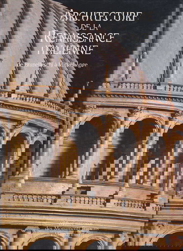 L'architecture de la Renaissance, de Brunelleschi à Michel-Ange