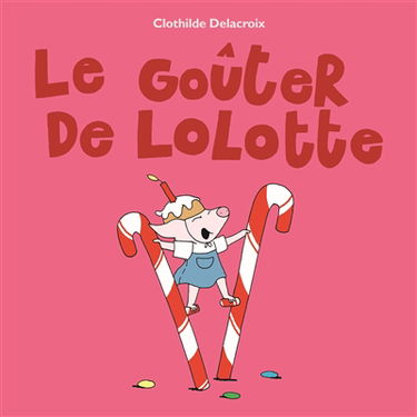 Le goûter de Lolotte