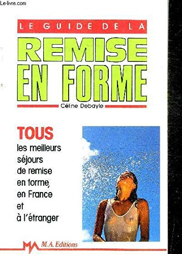 Couverture de Le Guide de la remise en forme