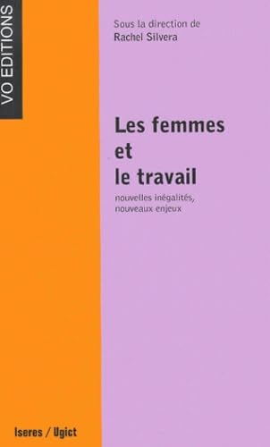 Les femmes, le travail et la société : anciens et nouveaux enjeux