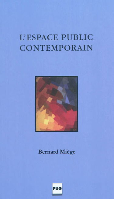 L'espace public contemporain : approche info-communicationnelle