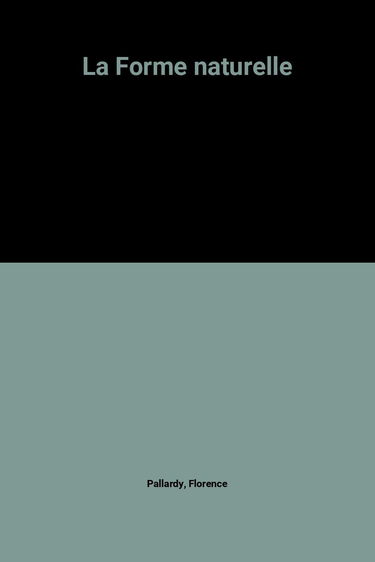 La Forme naturelle