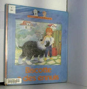 Biscotte et Benjamin. Vol. 3. Biscotte a des ennuis