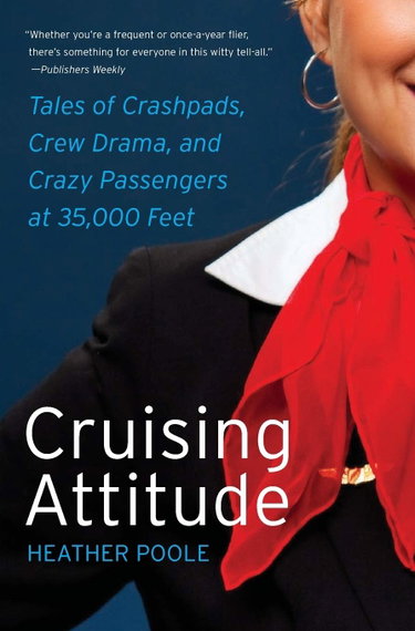 Couverture de Cruising Attitude: Tales of Crashpads, Crew Drama, and Crazy Passengers at 35,000 Feet
