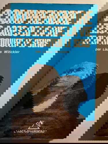 Comprendre les âges de la vie : et en trouver le sens