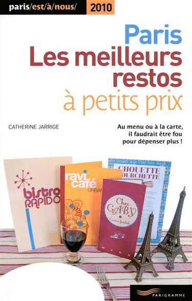 Les meilleurs restos à petits prix : au menu ou à la carte, il faudrait être fou pour dépenser plus !