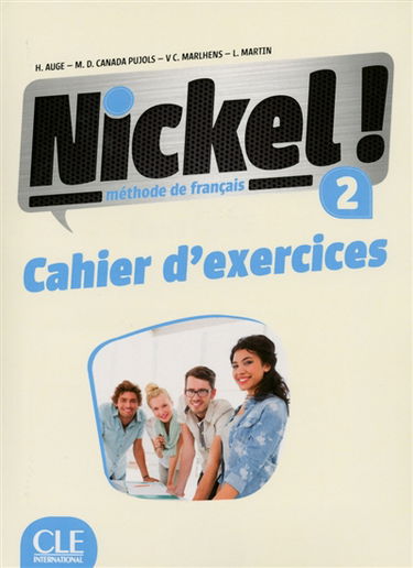 Nickel ! : méthode de français niveau 2 : cahier d'exercices