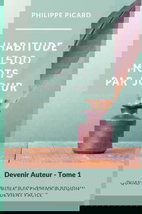 Habitude : Ecrire 1 500 Mots par Jour - La Maîtrise