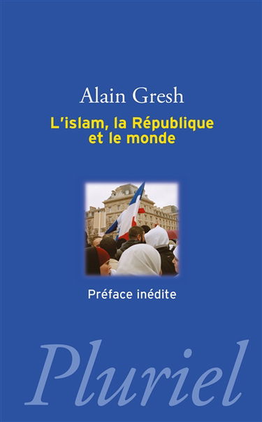 L'islam, la République et le monde