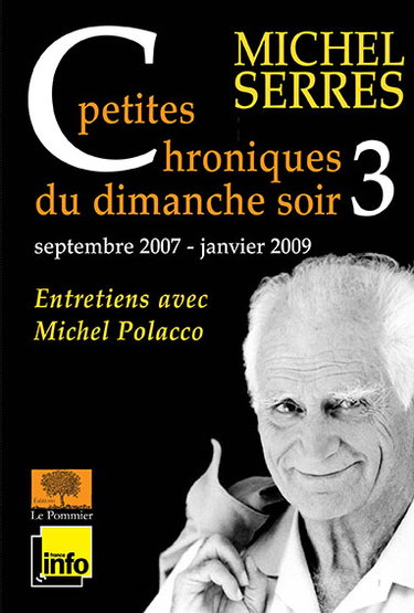 Petites chroniques du dimanche soir : entretiens avec Michel Polacco. Vol. 3. Mars 2007-décembre 2008