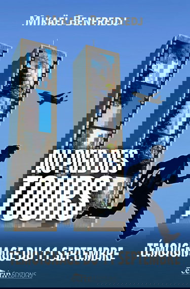 11 SEPTEMBRE, AU PIED DES TOURS