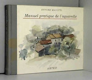 Manuel pratique de l'aquarelle