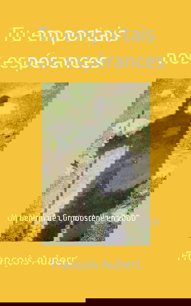 Tu emportais nos espérances