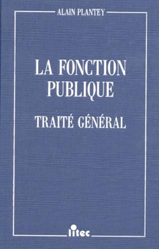 La Fonction publique : traité général