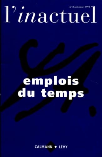 L'Inactuel Numero 2 Automne 1994 : Emplois Du Temps