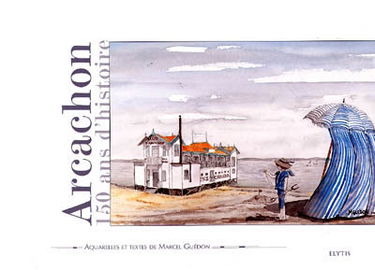 Arcachon, 150 ans d'histoire
