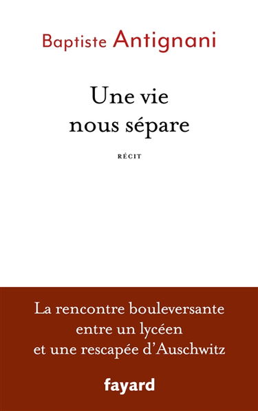 Une vie nous sépare : récit