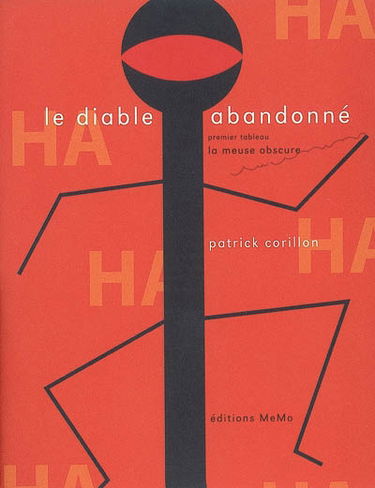 Le diable abandonné. Vol. 1. La Meuse obscure