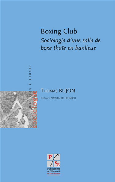 Boxing club : sociologie d'une salle de boxe thaïe en banlieue