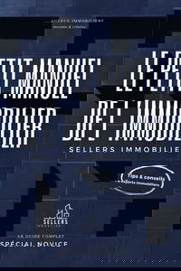 Le petit manuel de l'immobilier : Le guide complet des novices pour ton premier achat immobilier, investissement, résidence principale ou commerce. ... locative, régimes fiscaux et bien d'autres.