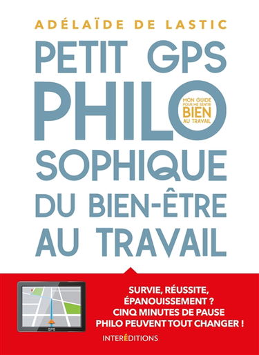 Petit GPS philosophique du bien-être au travail : mon guide pour me sentir bien au travail